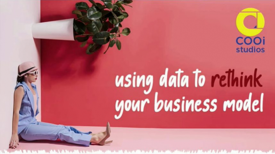 Using Data to rethink your business model